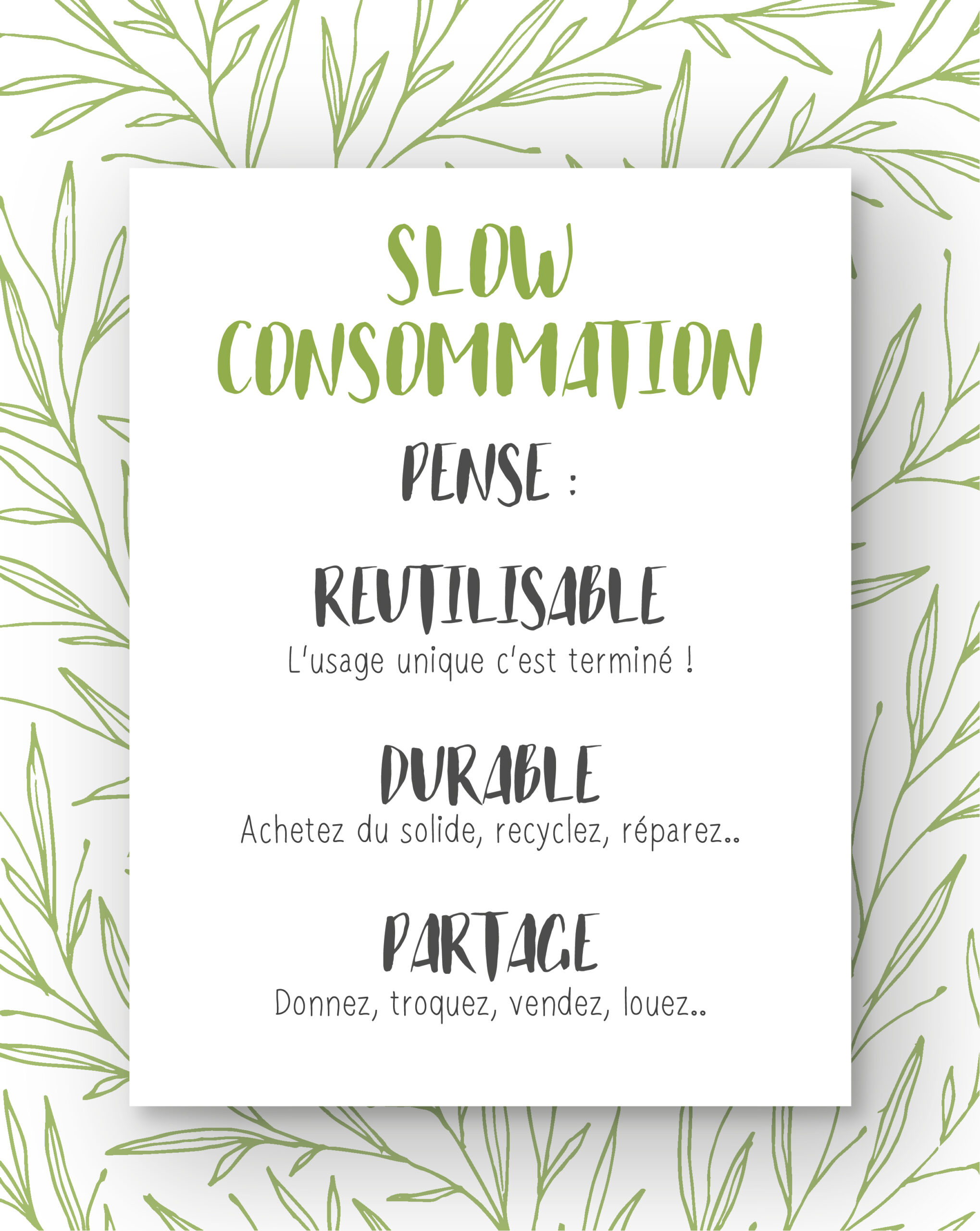 Slow consommation, pense réutilisable, pense durable, pense partage